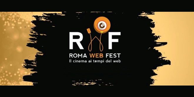 Partita l’edizione 2018 del Roma Web Fest, ecco il bando di concorso