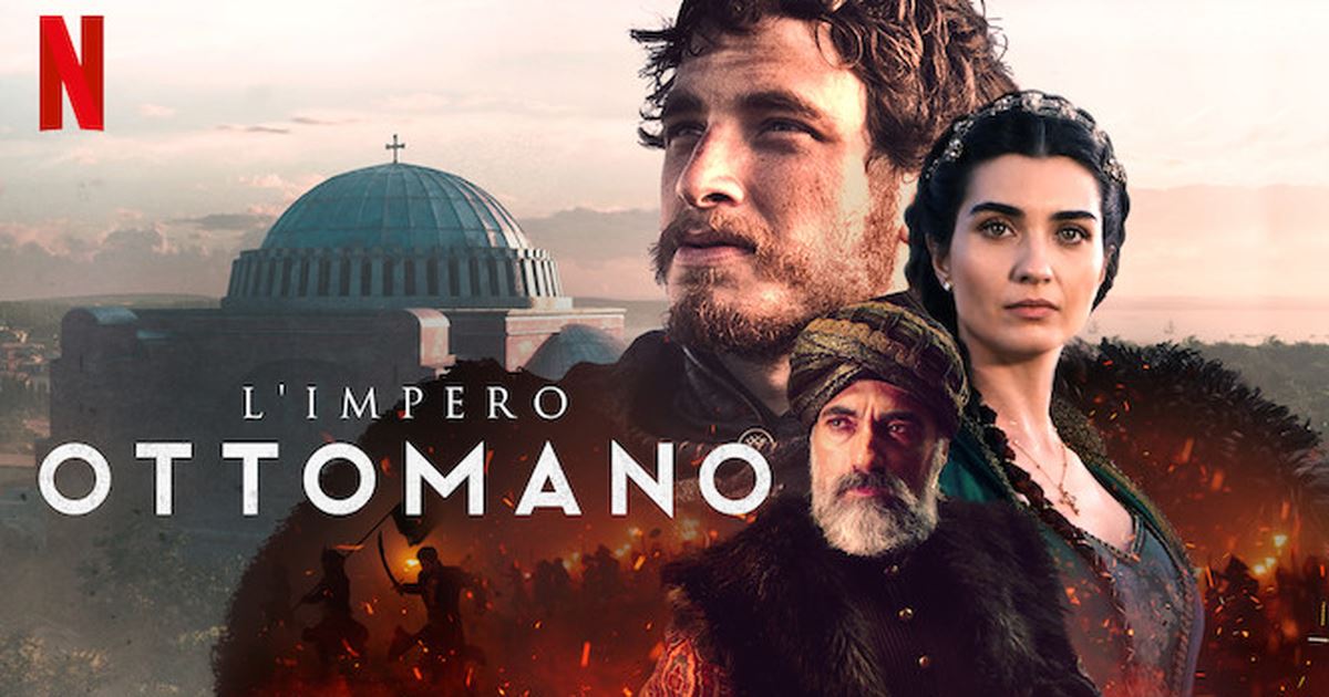 L'impero Ottomano - Serie Netflix - Recensione