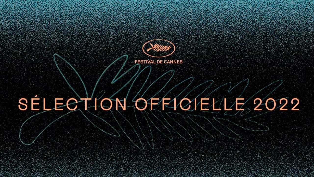 Cannes 2022: annunciati i film, in concorso anche Mario Martone e Valeria Bruni Tedeschi